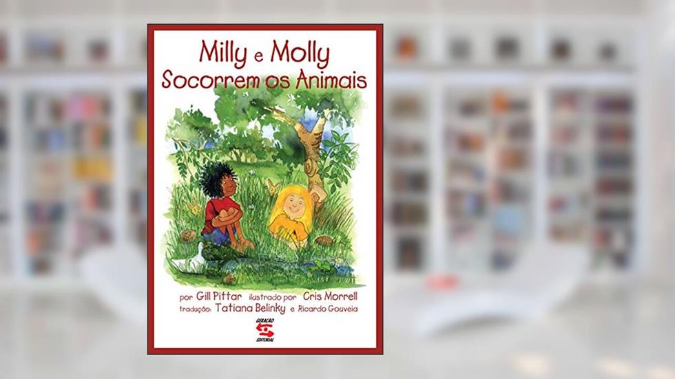 Milly e Molly socorrem os animais, do autor Gill Pittar
