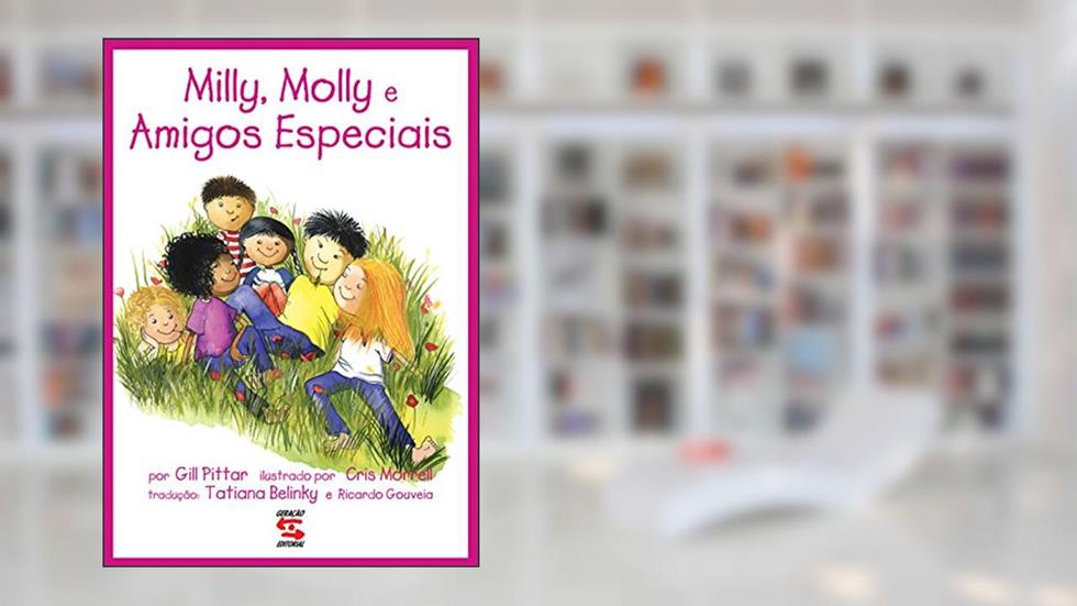 Milly, Molly e os amigos especiais, do autor Gil Pittar