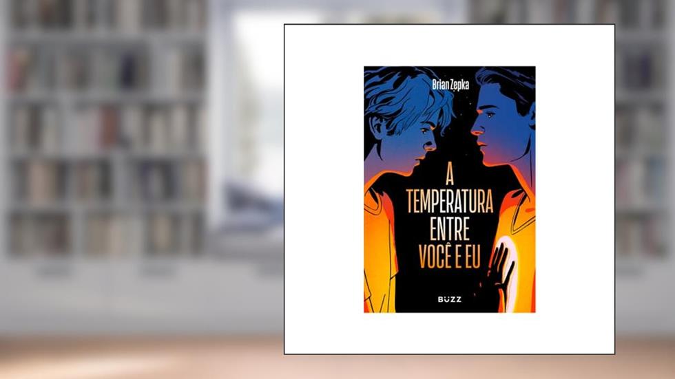 A temperatura entre você e eu, do autor Brian Zepka