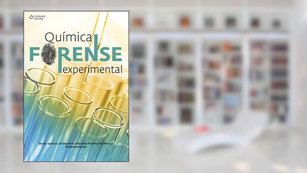 Química forense experimental, do autor Marcelo Oliveira; Bruno Martinis