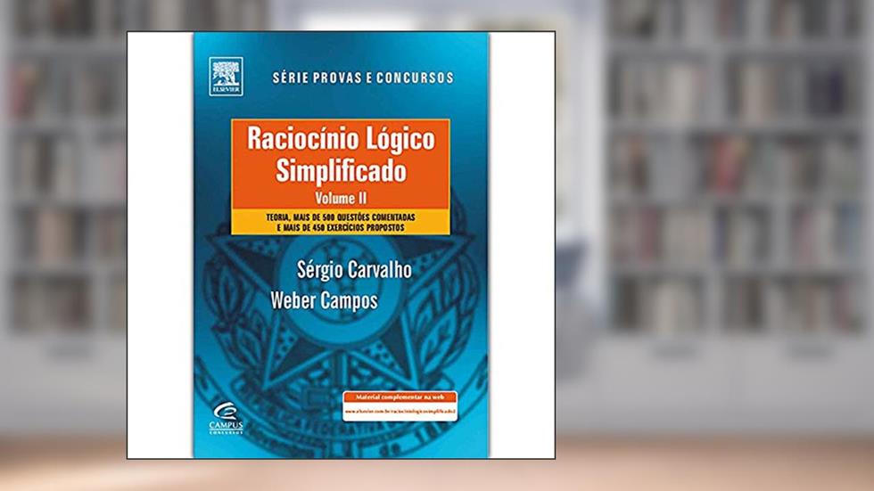 Raciocínio Lógico Simplificado - Volume 2, do autor Weber Campos; Sergio Carvalho Fº