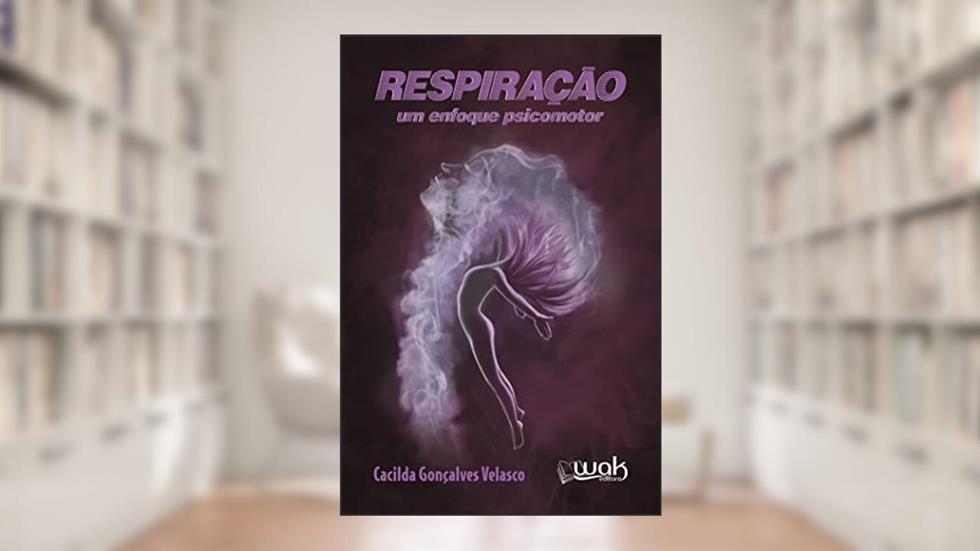 Respiração. Um Enfoque Psicomotor, do autor Cacilda Gonçalves Velasco