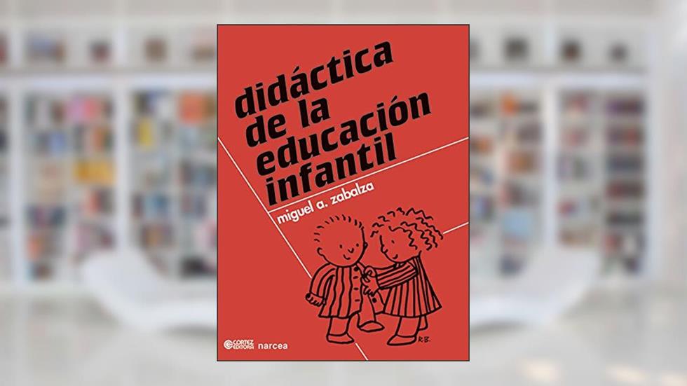 Didáctica de la educación infantil, do autor Miguel A Zabalza