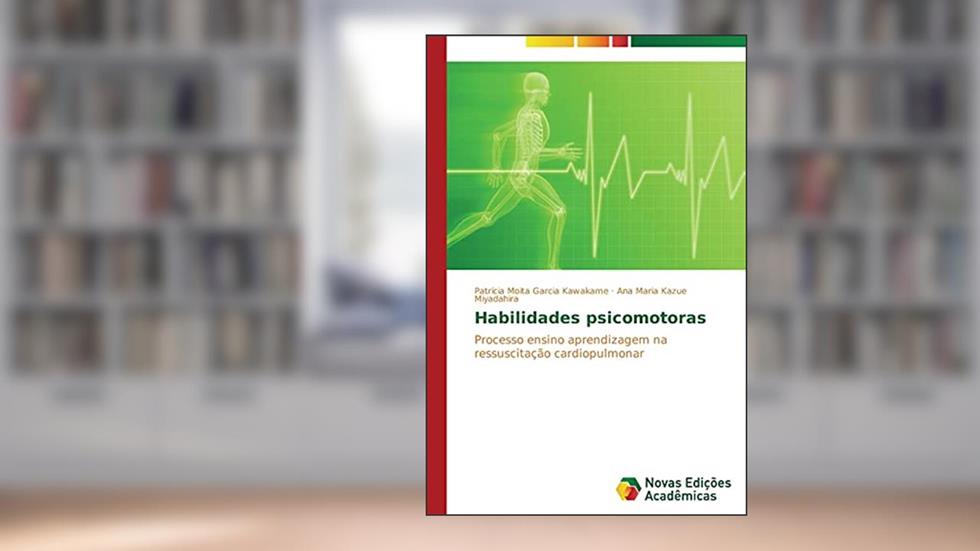 Habilidades psicomotoras: Processo ensino aprendizagem na ressuscitação cardiopulmonar, do autor Moita Garcia Kawakame Patrícia; Miyadahira Ana Maria Kazue