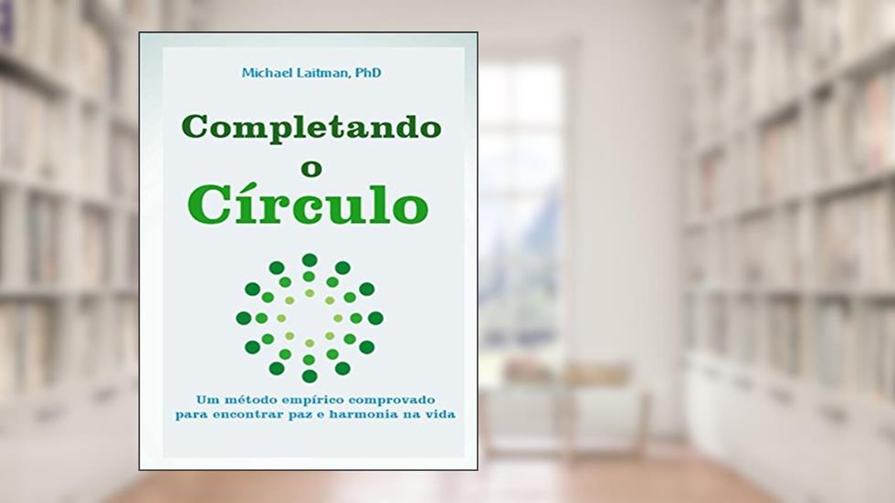 Completando o Círculo, do autor Michael Laitman