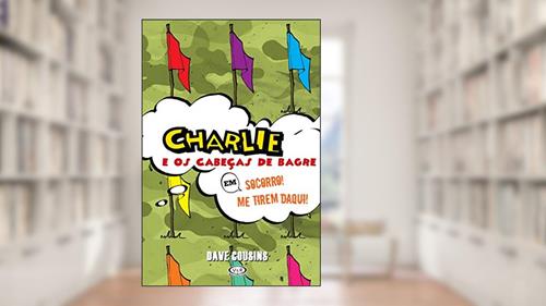 Capa de Charlie e os cabecas de bagre em Socorro! Me tirem daqui!, do autor Dave Cousins
