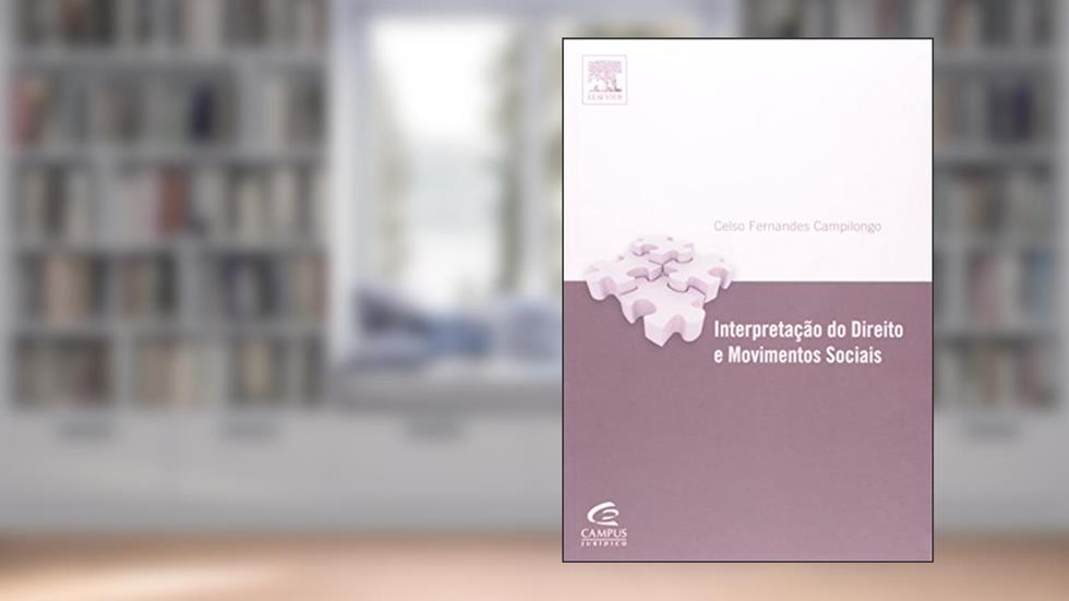 Interpretação dos Direitos e Movimentos Sociais, do autor Celso Fernandes Campilongo