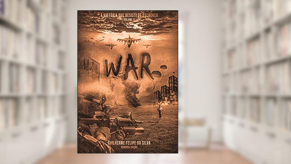 WAR, do autor Guilherme Felipe da Silva