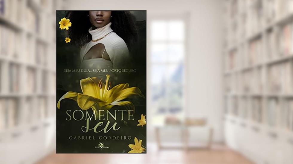 Somente seu, do autor Gabriel Cordeiro