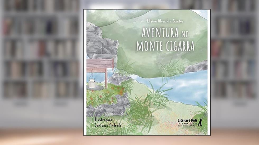 Aventura no Monte Cigarra, do autor Elaine Alves dos Santos