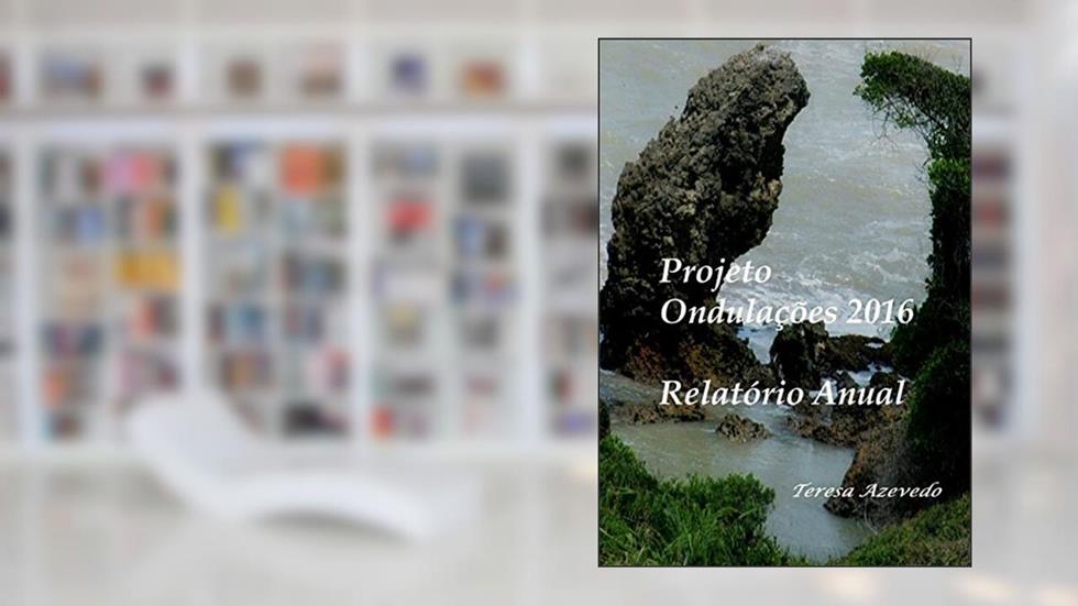Projeto Ondulações 2016, do autor Teresa Azevedo