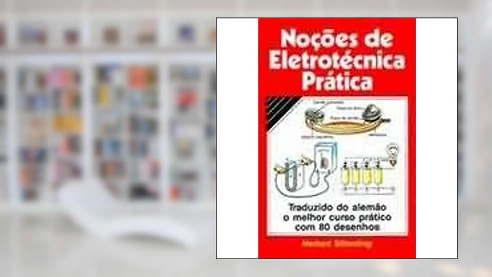 Noções De Eletrotécnica Prática, do autor Herbert Sitterding