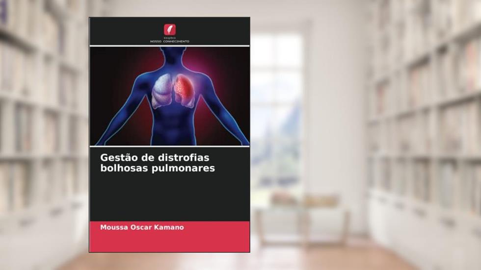 Gestão de distrofias bolhosas pulmonares, do autor Moussa Oscar Kamano