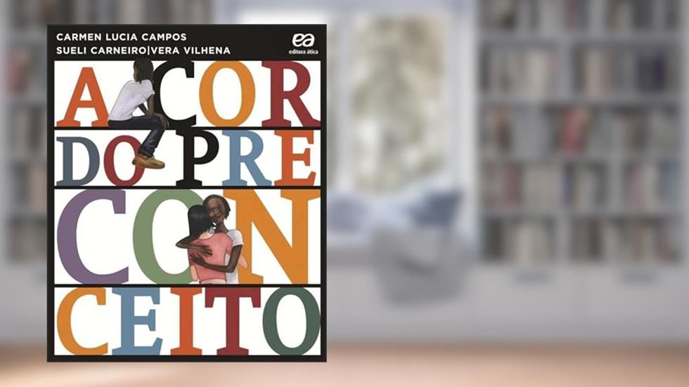 A cor do preconceito, do autor Carmen Campos; Sueli Caneiro; Vera Vilhena