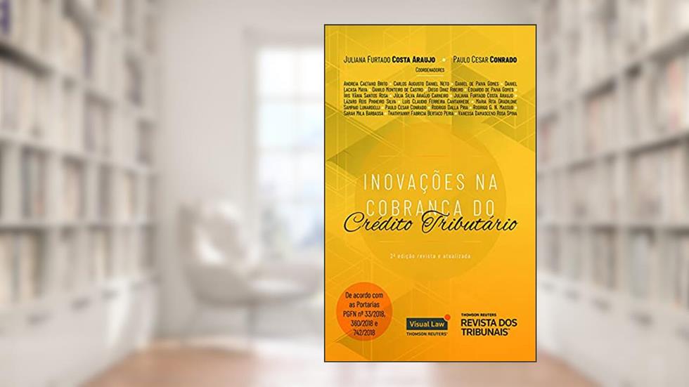 Inovações na cobrança do crédito tributário, do autor Juliana Furtado Costa Araujo; Paulo Cesar Conrado