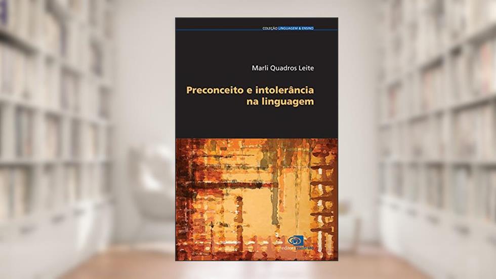 Preconceito e intolerância na linguagem, do autor Marli Quadros Leite