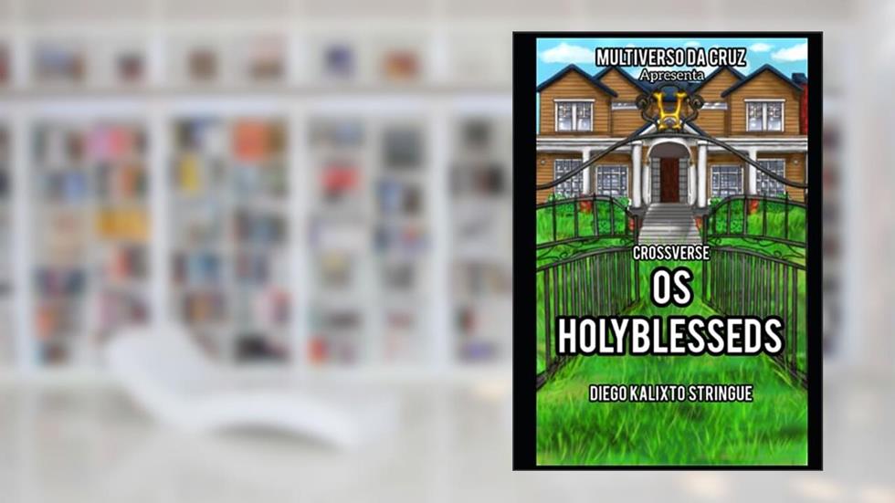Crossverse Os Holyblesseds, do autor Diego Kalixto Stringue