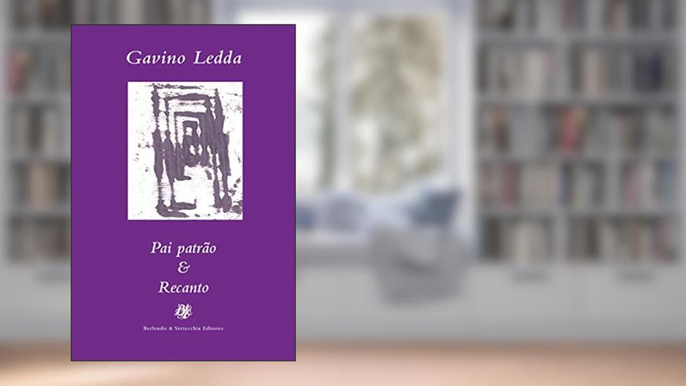 Pai patrão e Recanto, do autor Gavino Ledda