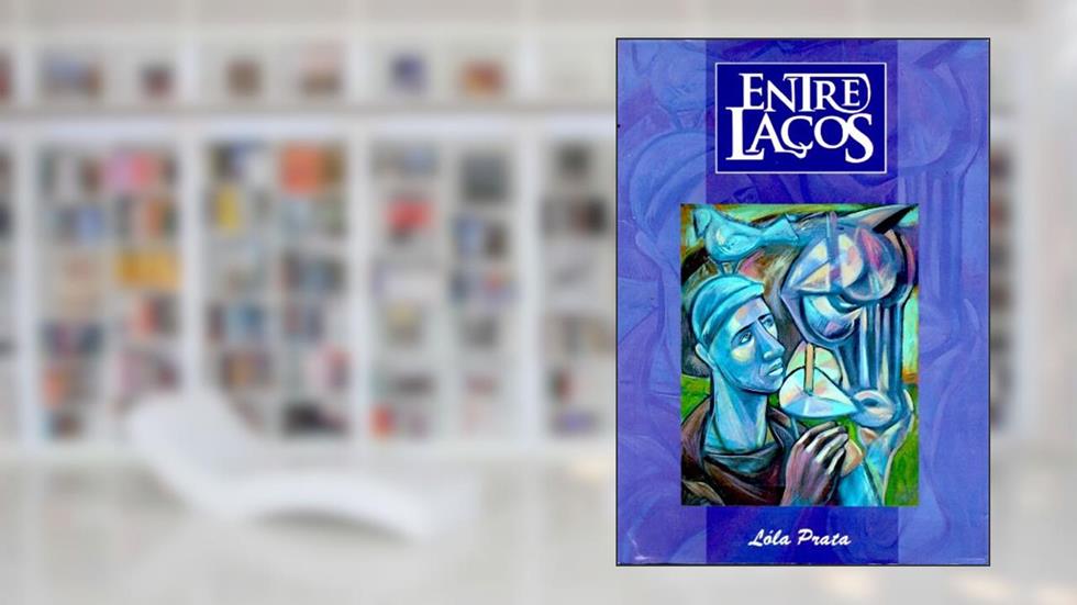 ENTRELAÇOS (Poesia em Trovas), do autor Lóla Prata
