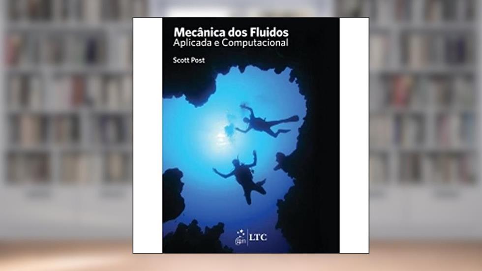 Mecânica dos Fluidos Aplicada e Computacional, do autor Scott Post
