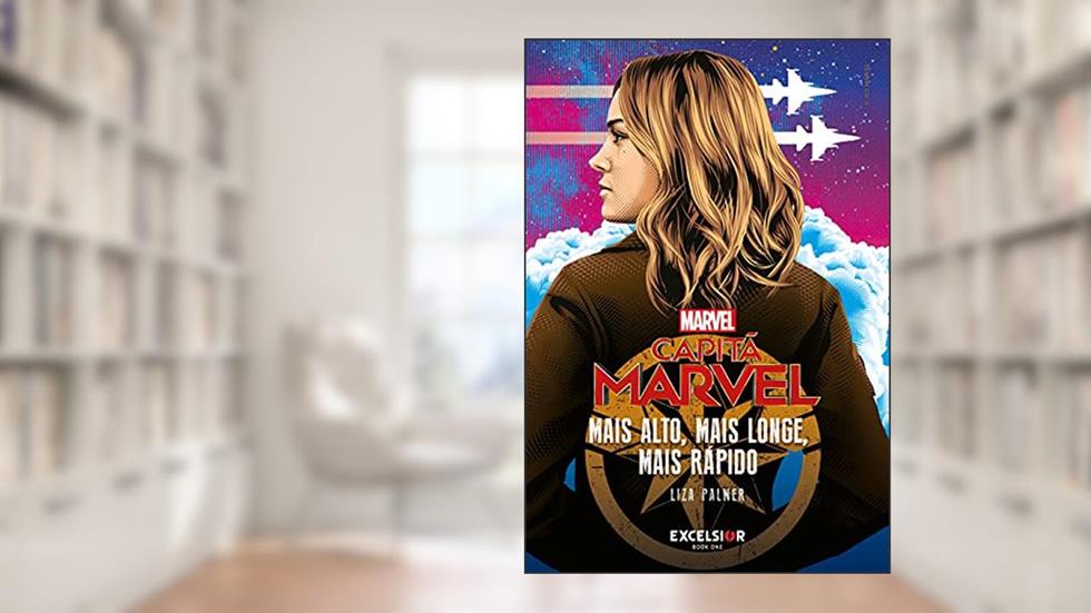 Capitã Marvel: mais alto, mais longe, mais rápido, do autor Liza Palmer