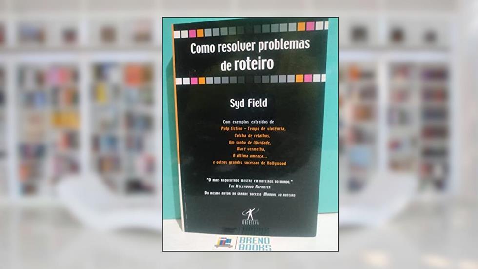 Como Resolver Problemas de Roteiro, do autor Syd Field