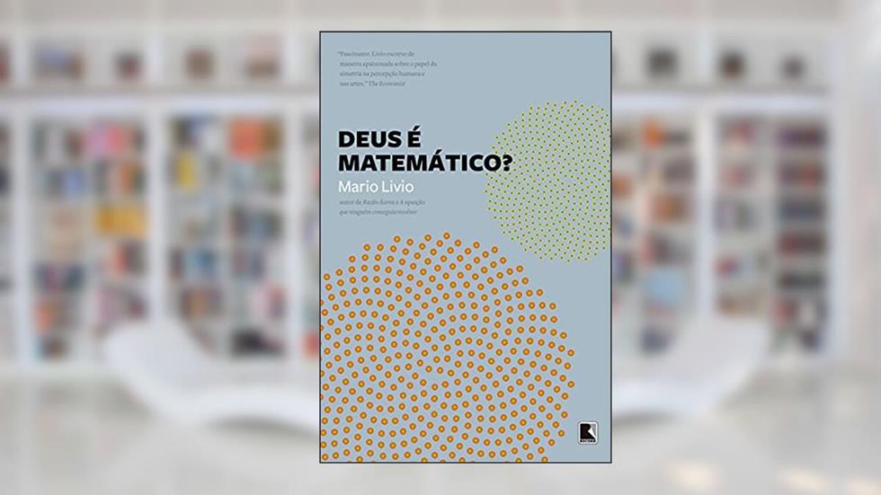 Deus é matemático?, do autor Mario Livio