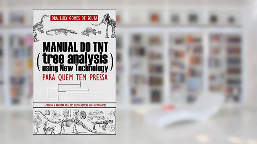 Manual do TNT (Tree Analysis Using New Technology): para quem tem pressa, do autor Lucy Gomes de Souza