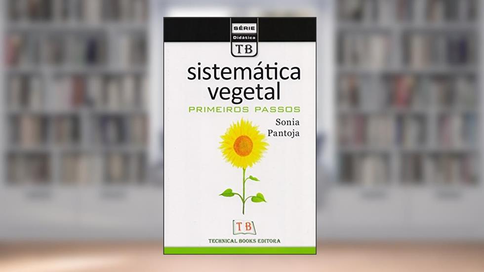 Sistemática Vegetal. Primeiros Passos, do autor Sonia Pantoja