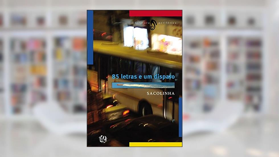 85 Letras e um disparo, do autor Sacolinha