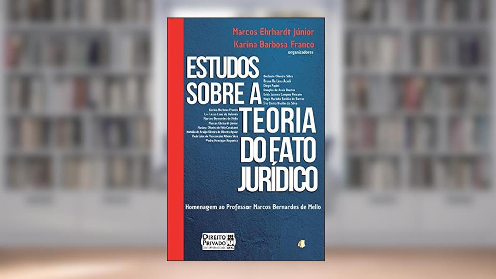 Estudos Sobre a Teoria do Fato Jurídico, do autor Marcos Ehrhardt Júnior; Karina Barbosa Franco