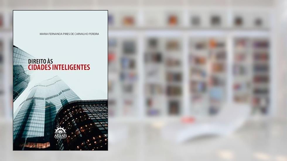 Direito às Cidades Inteligentes, do autor Maria Fernanda Pires de Carvalho