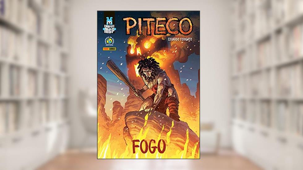 Piteco: Fogo (capa Dura): Graphic msp Vol. 23, do autor Eduardo Ferigato