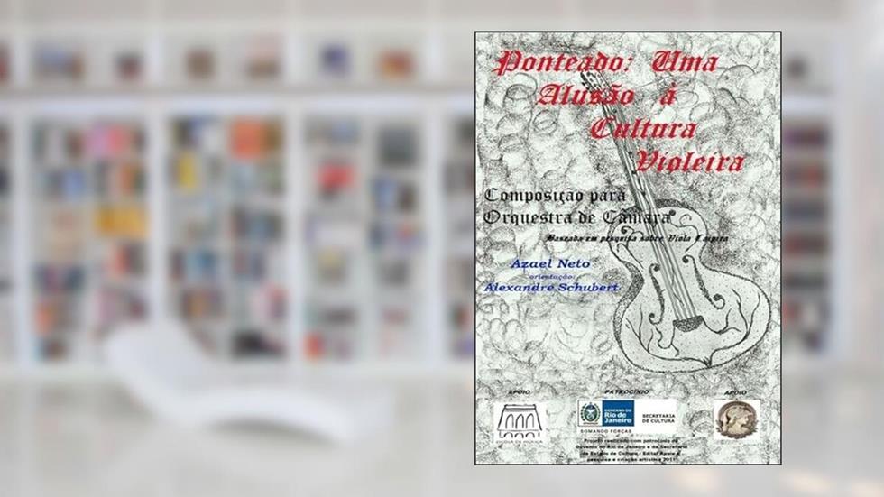 Ponteado. Uma Alusao a Cultura Violeira, do autor Azael Neto
