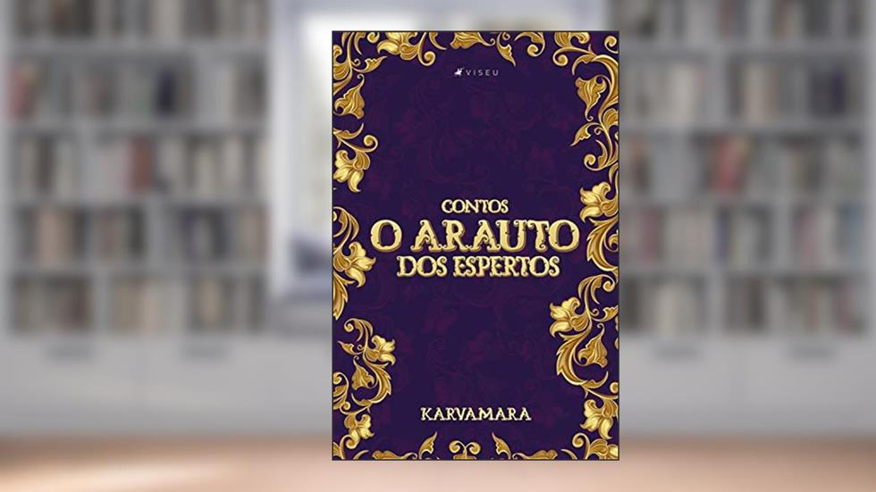 O arauto dos espertos - Contos, do autor Karvamara