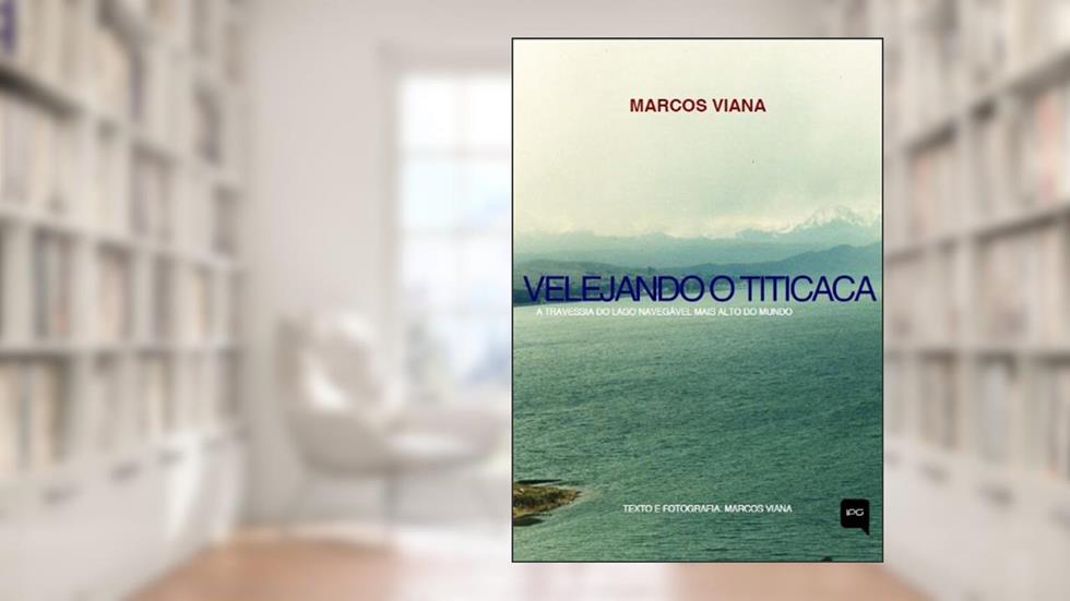 Velejando o Titicaca, do autor Marcos Viana