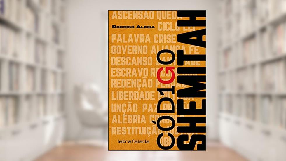 Código Shemitah: Um código, uma redenção, do autor Rodrigo Aldeia