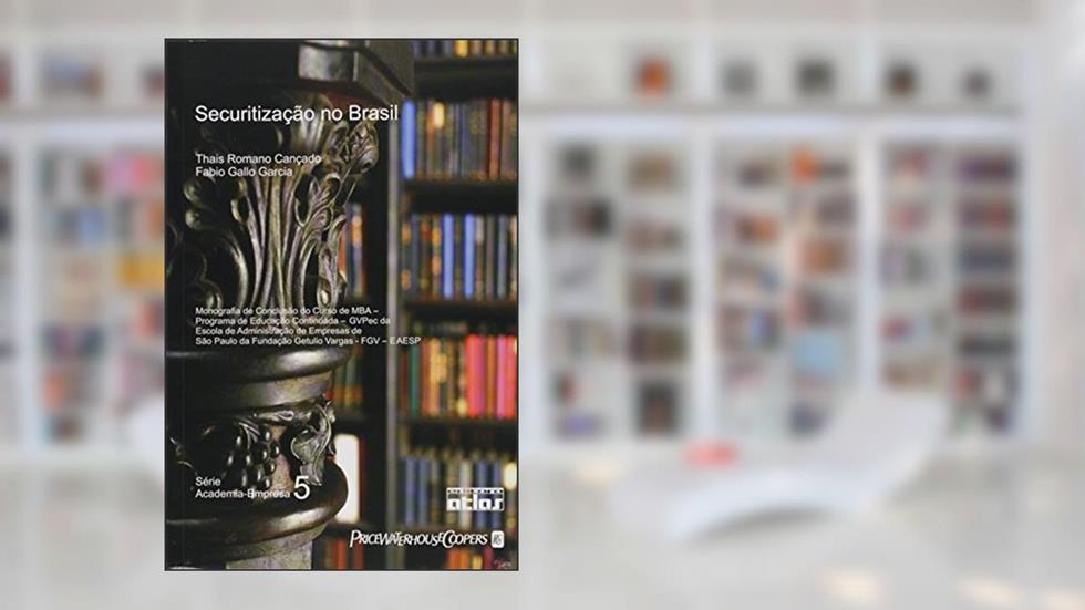 Securitização no Brasil, do autor Fabio Gallo Garcia; Thais Romano Cançado
