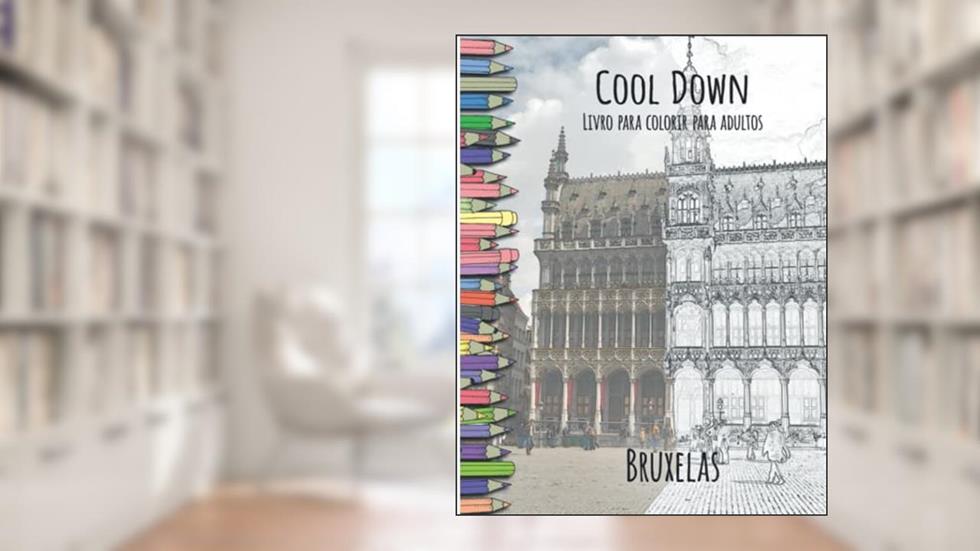 Cool Down - Livro para colorir para adultos: Bruxelas, do autor York P Herpers