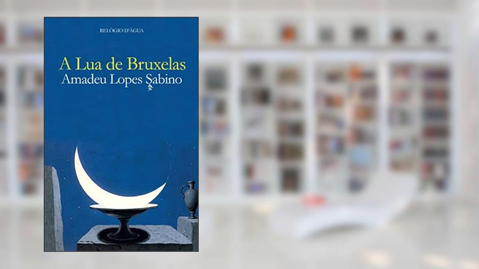 A Lua de Bruxelas, do autor Amadeu Lopes Sabino