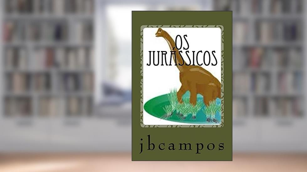 Os Jurássicos, do autor jbcampos campos