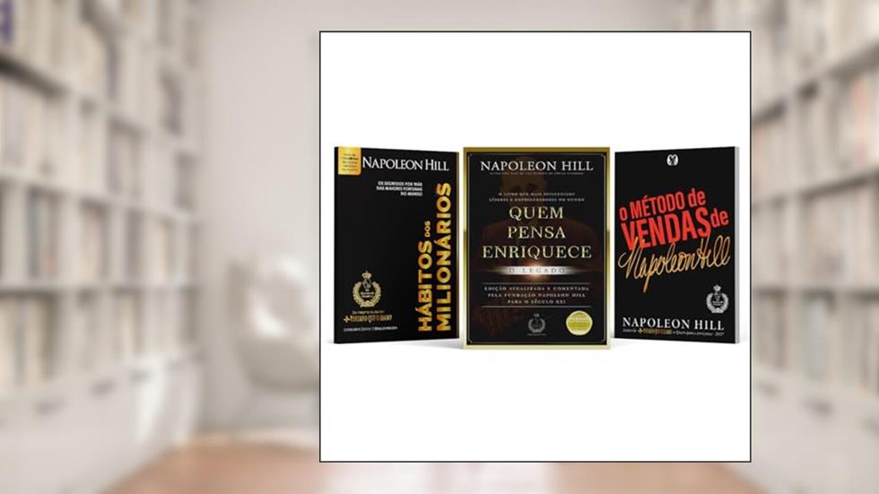 KIT - QUEM PENSA ENRIQUECE | HÁBITOS DOS MILIONÁRIOS | O MÉTODO DE VENDAS DE NAPOLEON HILL, do autor Napoleon Hill