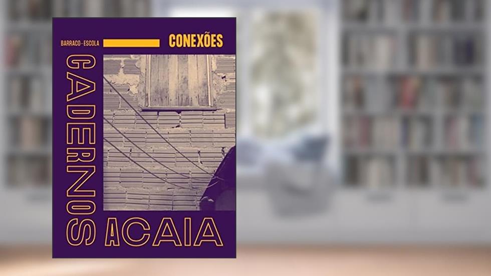 Cadernos Acaia Nº 2 - Barraco - Escola. Conexões, do autor Varios Autores