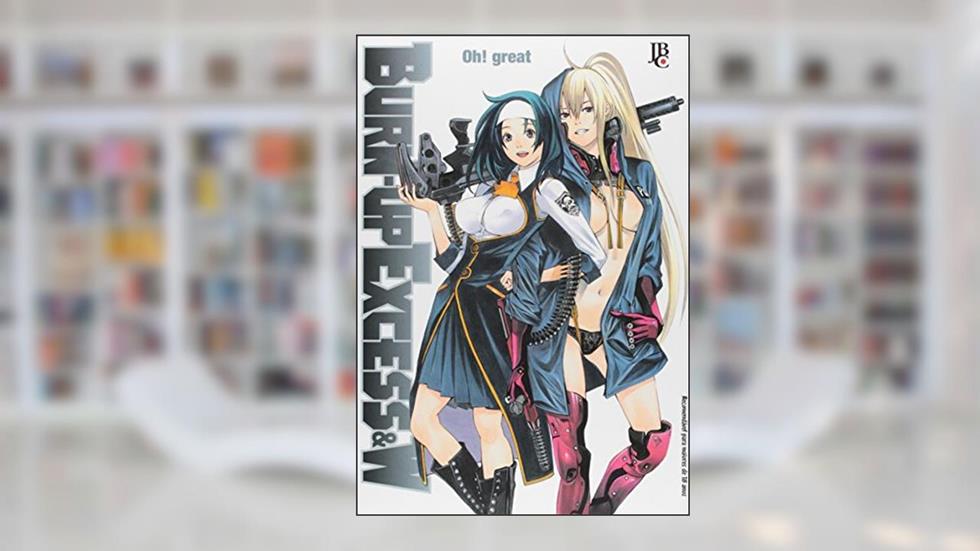 Burn-up Excess & W. Oh! Great, do autor Ito Ogure