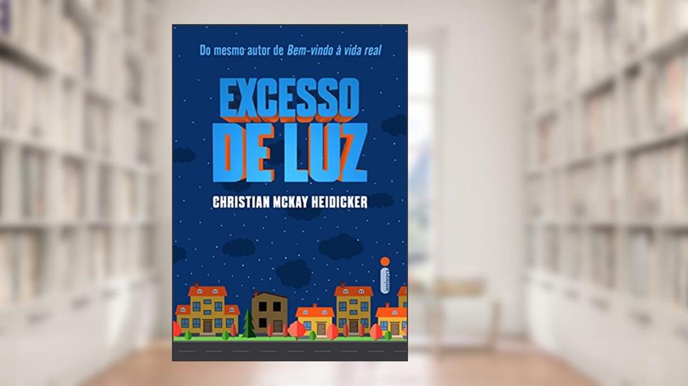 Excesso de luz, do autor Christian McKay Heidicker