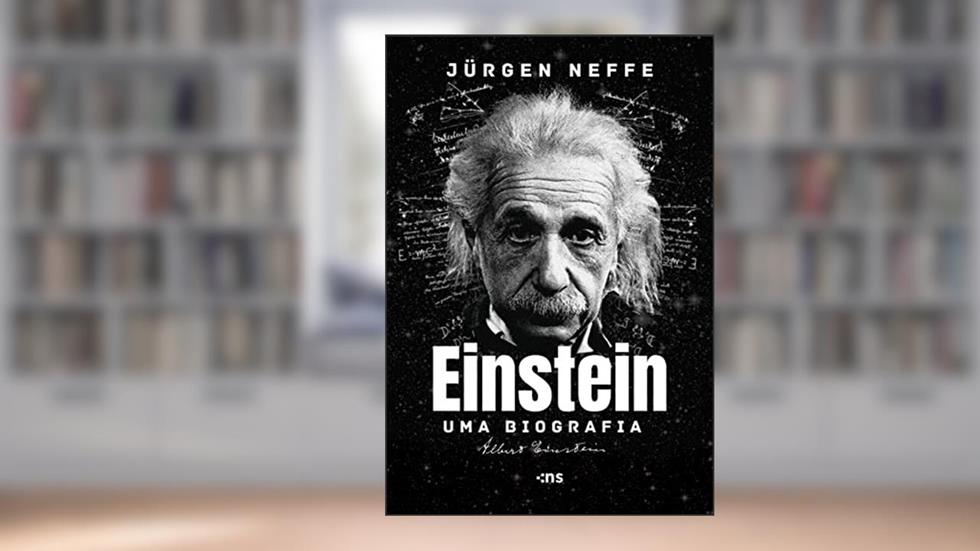 Einstein: Uma biografia, do autor Neffe Jürgen