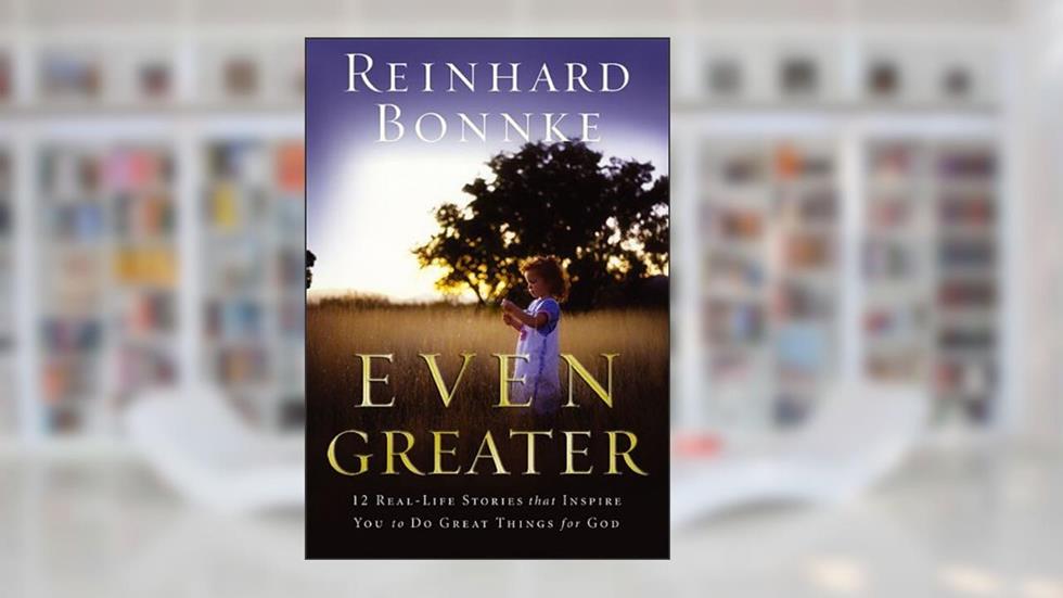 Even Greater by Reinhard Bonnke (2004-09-01), do autor Reinhard Bonnke