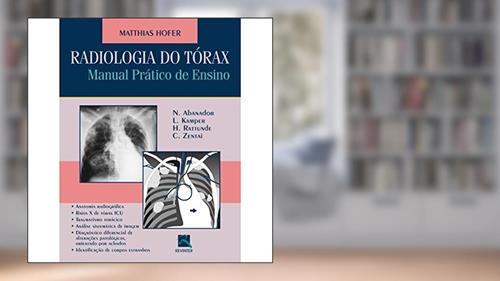 Capa de Radiologia do Tórax: Manual Prático de Ensino, do autor Mathias Hofer