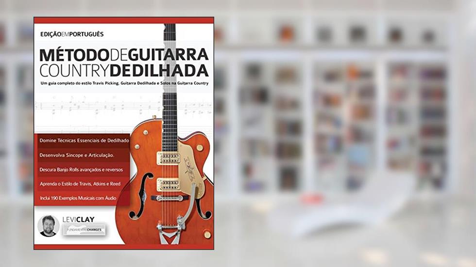 Me?todo de Guitarra Country Dedilhada, do autor Levi Clay