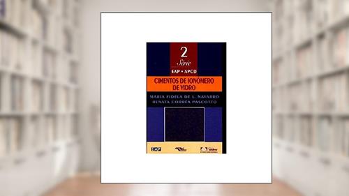 Capa de Cimentos De Ionomero De Vidro - Livro 2, do autor Maria Fidela De L. Navarro